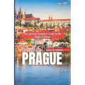 Visit to Prague: The Ultimate Traveler's Guide to the Heart of Europe