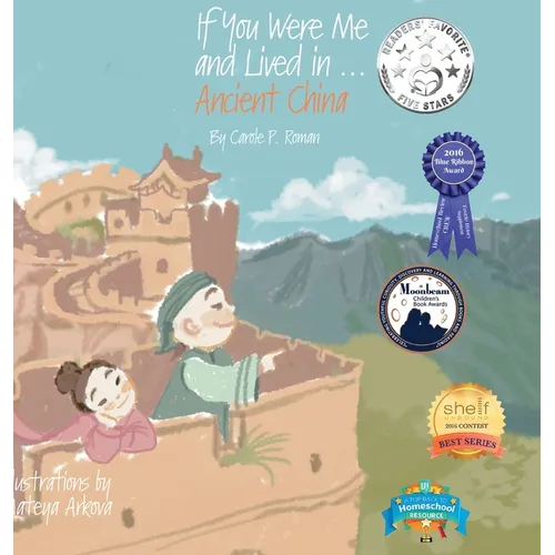If You Were Me and Lived in...Ancient China: The Han Dynasty: An Introduction to Civilizations Throughout Time