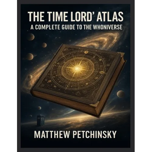 The Time Lord's Atlas: A Complete Guide to the Whoniverse A breakdown of the locations, planets, and dimensions explored in Doctor Who.