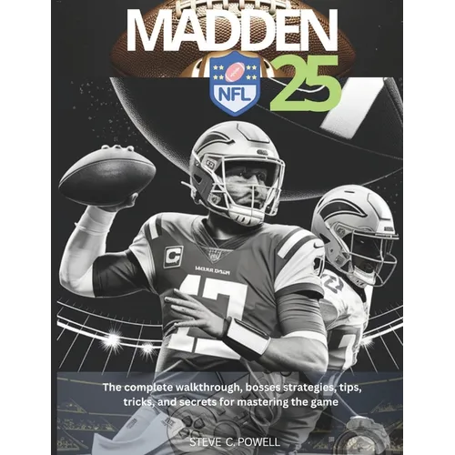 Madden NFL 25: The complete walkthrough, bosses strategies, tips, tricks, and secrets for mastering the game