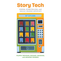 Story Tech: Power, Storytelling, and Social Change Advocacy