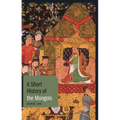 A Short History of the Mongols