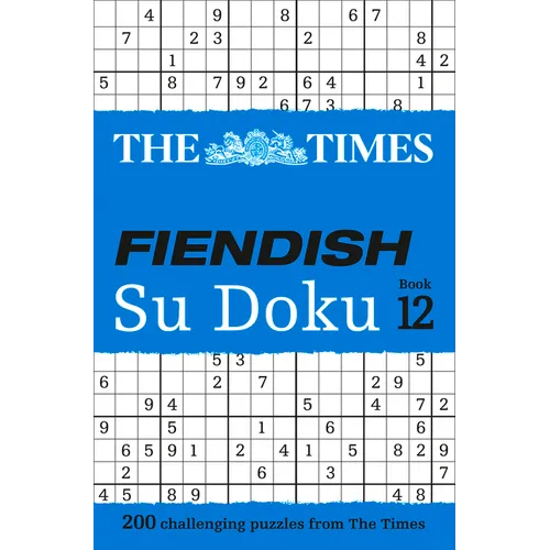 The Times Fiendish Su Doku Book 12: 200 Challenging Su Doku Puzzles
