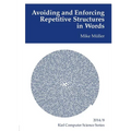 Avoiding and Enforcing Repetitive Structures in Words