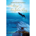 Destiny at Dolphin Bay