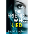 The Friend Who Lied: A gripping psychological thriller