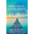 Awakened Conversations: A Family's Journey of Healing Sparks a Medium's Journey of Discovery
