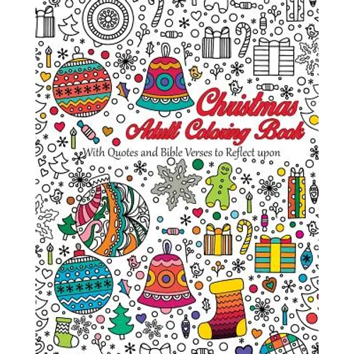 Christmas Adult Coloring Book: With quotes and Bible verses to reflect upon