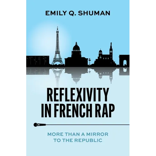 Reflexivity in French Rap: More Than a Mirror to the Republic