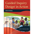 Guided Inquiry Design(R) in Action: High School