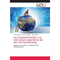 La competitividad y la estructura operativa de las microempresas