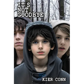 It's Not Goodbye