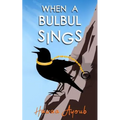 When a Bulbul Sings