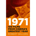 1971: 100 Films from Cinema's Greatest Year