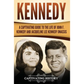 Kennedy: A Captivating Guide to the Life of John F. Kennedy and Jacqueline Lee Kennedy Onassis
