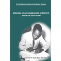 Mwalimu Julius Kambarage Nyerere's Vision of Education