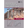 Advanced Design of Pile Foundations Under Lateral Loading