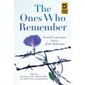The Ones Who Remember: Second-Generation Voices of the Holocaust