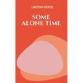 Some Alone Time