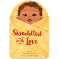 Swaddled with Love