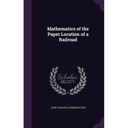 Mathematics of the Paper Location of a Railroad