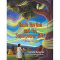 Howie the Owl and the Superpower Gifts: "Wisdom Words"