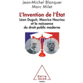 Invention of the State: Léon Duguit, Maurice Hauriou and the Birth of Modern French Public Law / L'invention de l'Etat