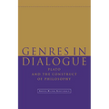 Genres in Dialogue: Plato and the Construct of Philosophy