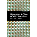 Revenge: A Tale of Old Jamaica