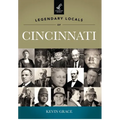 Legendary Locals of Cincinnati, Ohio