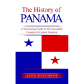 The History of Panama: A Fascinating Guide to this Incredible Country in Central America