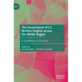 The Assessment of L2 Written English Across the Mena Region: A Synthesis of Practice
