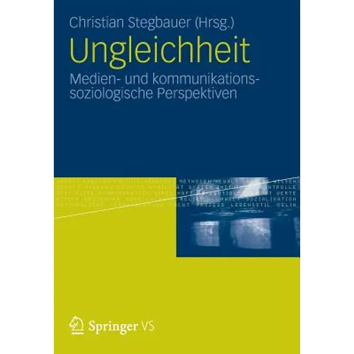 Ungleichheit: Medien- Und Kommunikationssoziologische Perspektiven - Paperback