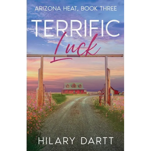 Terrific Luck: Arizona Heat, Book Three