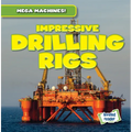Impressive Drilling Rigs