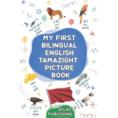 My first bilingual English Tamazight picture book: My first 500 words in the standard Amazigh language - Picture dictionary with illustrated words on