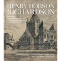 Henry Hobson Richardson: Drawings from the Collection of Houghton Library, Harvard University