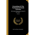 Proceedings Of The Parliament Of South Australia: With Copies Of Documents Ordered To Be Printed ...; Volume 3
