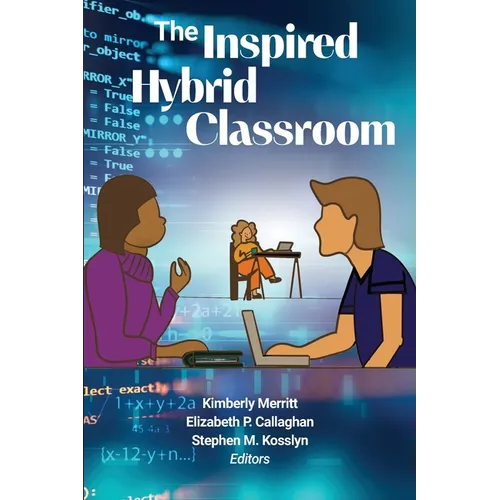The Inspired Hybrid Classroom