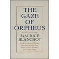 Gaze of Orpheus: And Other Literary Essays
