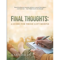 Final Thoughts: A Guide for Those Left Behind