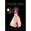 In the Needle, A Woman: Winner of the 2024 Donna Wolf-Palacio Prize in Poetry