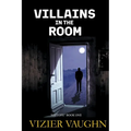 Villains in the Room