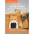 Saudi Arabia: A Pictorial Guide: Oman, UAE, Yemen, Kuwait, Bahrain and Qatar