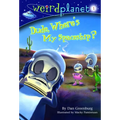Weird Planet #1: Dude, Where's My Spaceship