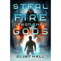 Steal Fire from the Gods