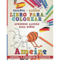Libro Para Colorear Español - Alemán I Aprender Alemán Para Niños I Pintura Y Aprendizaje Creativo