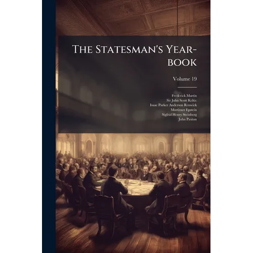 The Statesman's Year-book; Volume 19