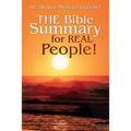 The Bible Summary for Real People!