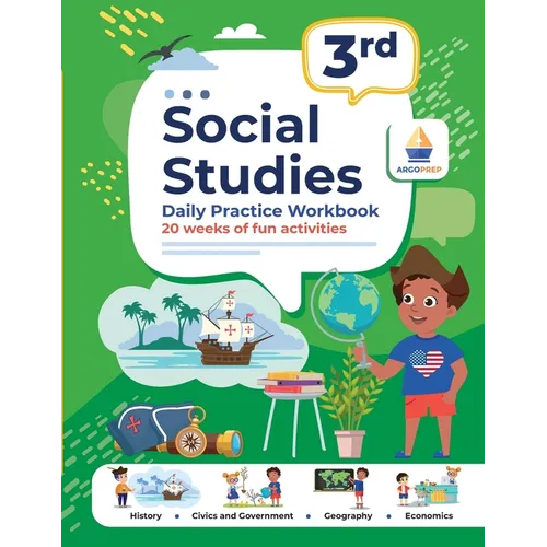 3rd Grade Social Studies: Daily Practice Workbook 20 Weeks of Fun Activities History Civic and Government Geography Economics + Video Explanations Eac
